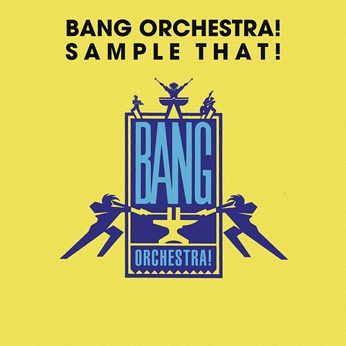 Sample That! Bang Orchestra!