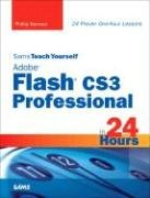 Sams Teach Yourself Adobe Flash CS3 Professional in 24 Hours Kerman Phillip