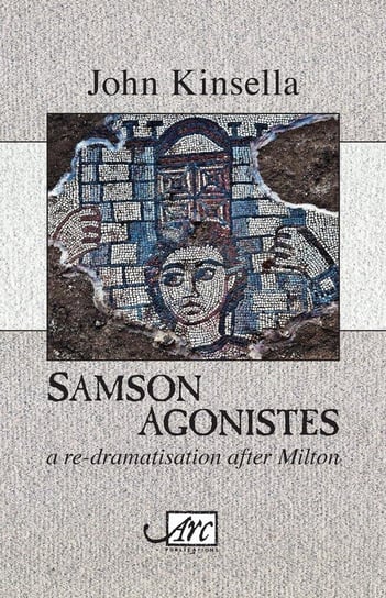 Samson Agonistes Kinsella John