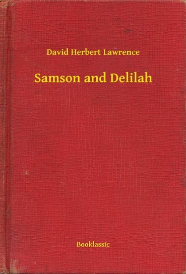 Samson and Delilah Lawrence David Herbert