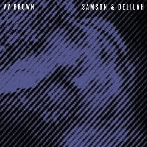 Samson & Delilah V V Brown