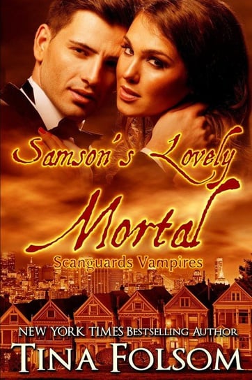 Samson's Lovely Mortal (Scanguards Vampires #1) Folsom Tina