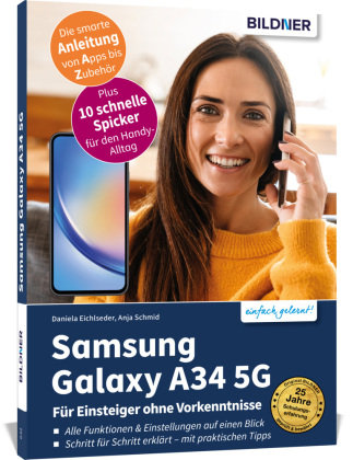 Samsung Galaxy A34 5G - Für Einsteiger ohne Vorkenntnisse BILDNER Verlag