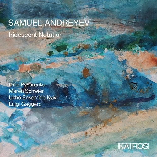 Samuel Andreyev: Iridescent Notation Ukho Ensemble Kyiv, Luigi Gaggero