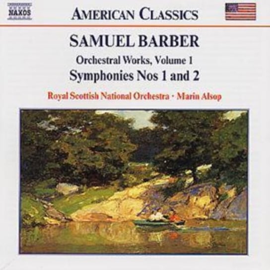 Samuel Barber: Orchestral Works. Volume1 / Symphonies Nos. 1 and 2 Alsop Marin