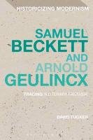 Samuel Beckett and Arnold Geulincx Tucker David