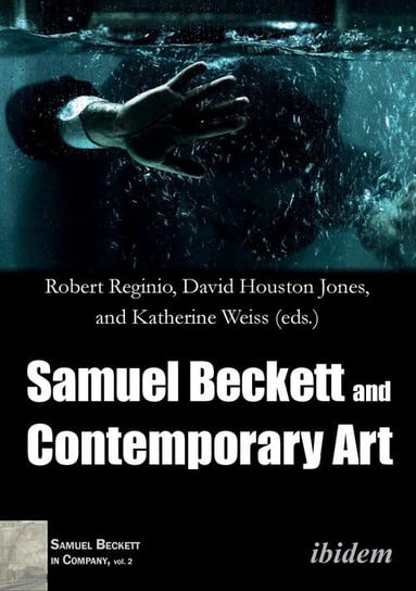Samuel Beckett and Contemporary Art. ibidem-Verlag Haunschild Schoen GbR