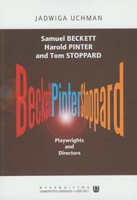 Samuel Beckett Harold Pinter and Tom Stoppard Playwrights and Directors Uchman Jadwiga
