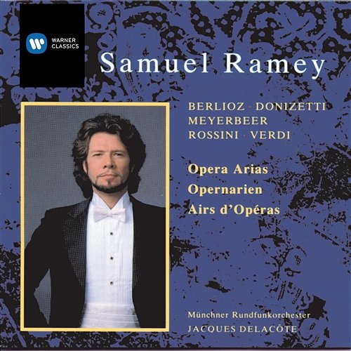 Samuel Ramey sings Opera Arias Jacques Delacôte, Muenchner Rundfunkorchester, Samuel Ramey, Chor des Bayerischen Rundfunks