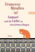 Samuel und die Liebe zu den kleinen Dingen Miralles Francesc