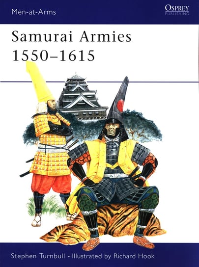 Samurai Armies 1550-1615 Turnbull Stephen