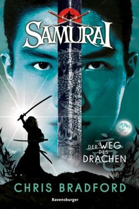 Samurai, Band 3: Der Weg des Drachen (spannende Abenteuer-Reihe ab 12 Jahre) Ravensburger Verlag