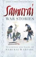Samurai War Stories: Teachings and Tales of Samurai Warfare Cummins Anthony, Minami Yoshie