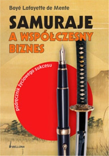 Samuraje a współczesny biznes Lafayette De Mente Boye