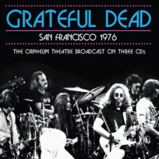 San Francisco 1976 The Grateful Dead