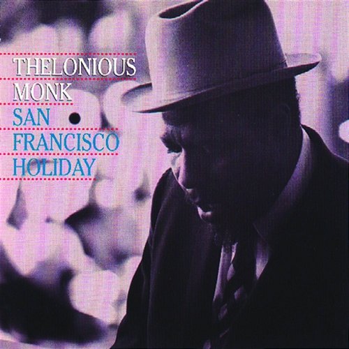 San Francisco Holiday Thelonious Monk