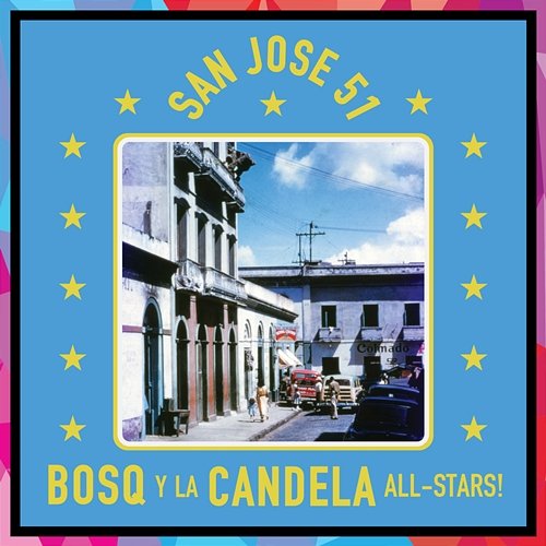 San José 51 Bosq y la Candela All-Stars