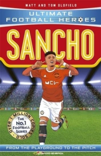 Sancho (Ultimate Football Heroes - The No.1 Football Series): Collect Them All! Opracowanie zbiorowe