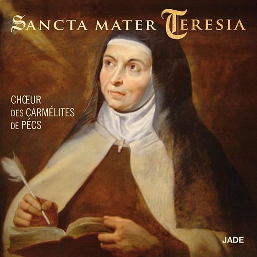 Sancta Mater Teresia Choeur Des Carmélites De Pécs