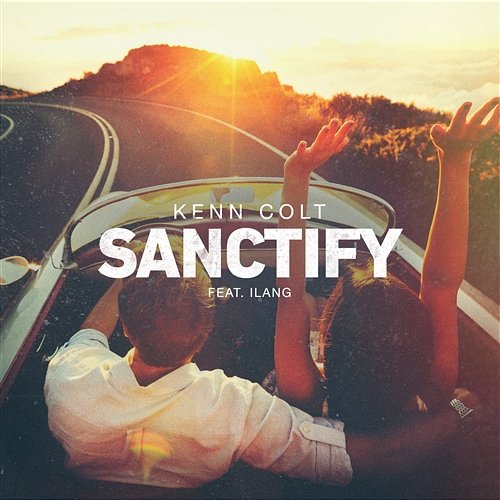 Sanctify (feat. Ilang) Kenn Colt