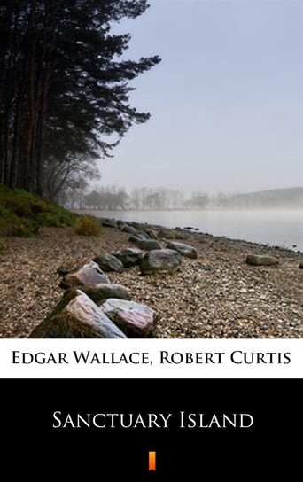 Sanctuary Island Edgar Wallace, Curtis Robert