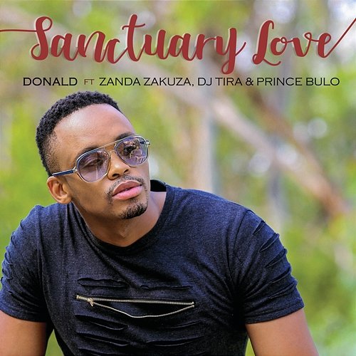 Sanctuary Love Donald feat. Zanda Zakuza, DJ Tira, Prince Bulo