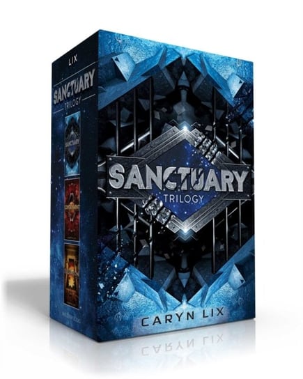 Sanctuary Trilogy: Sanctuary; Containment; Salvation Caryn Lix