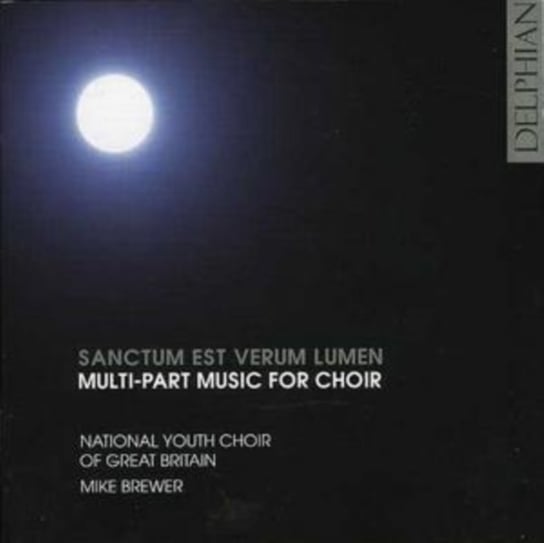 Sanctum Est Verum Lumen (Brewer, National Youth Choir of Gb) Delphian
