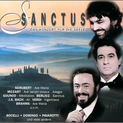 Sanctus - Das Konzert für die Seele Plácido Domingo, Bryn Terfel