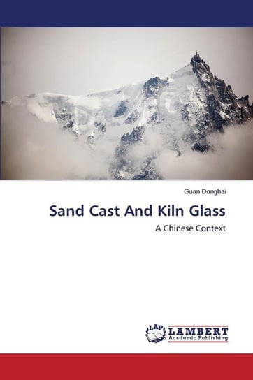 Sand Cast And Kiln Glass Donghai Guan