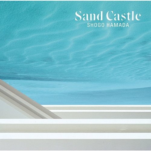 SAND CASTLE Shogo Hamada