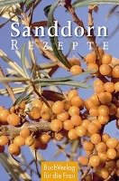 Sanddorn-Rezepte Ruff Carola