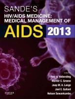 Sande's Hiv/AIDS Medicine: Medical Management of AIDS 2013 Volberding Paul, Greene Warner, Lange Joep M. A.