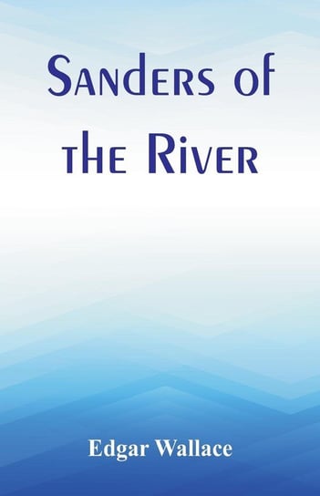 Sanders of the River Wallace Edgar
