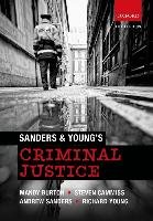 Sanders & Young's Criminal Justice Burton Mandy, Cammiss Steven, Sanders Andrew, Young Richard