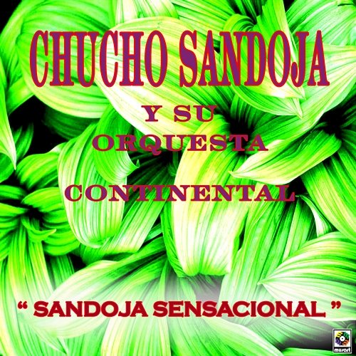 Sandoja Sensacional Chucho Sandoja Y Su Orquesta Continental