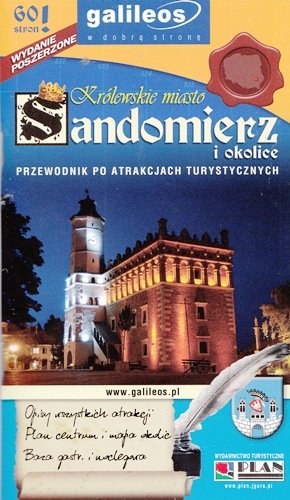 Sandomierz i okolice. Przewodnik Opracowanie zbiorowe