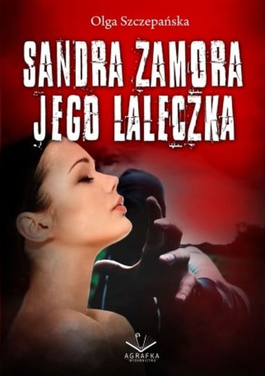 Sandra Zamora jego laleczka Szczepańska Olga