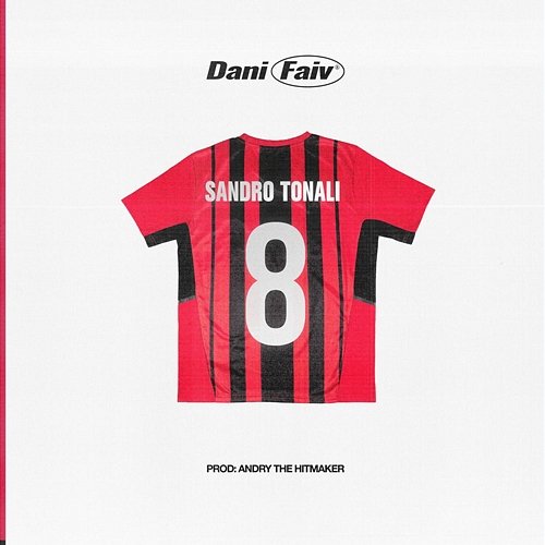 SANDRO TONALI Dani Faiv
