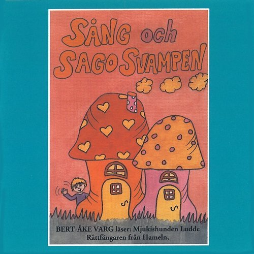 Sång och sagosvampen 2 Bert-Åke Varg, Sagoorkestern, Barnkören
