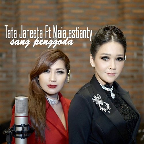 Sang Penggoda Tata Janeeta feat. Maia Estianty