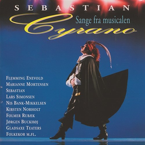 Sange Fra Musicalen Cyrano Sebastian