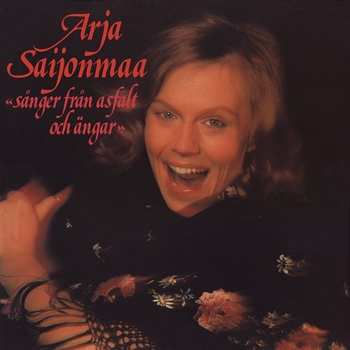 Sånger från asfalt och ängar Arja Saijonmaa