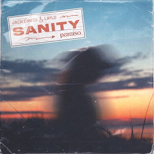 Sanity Jack David & LAYLO