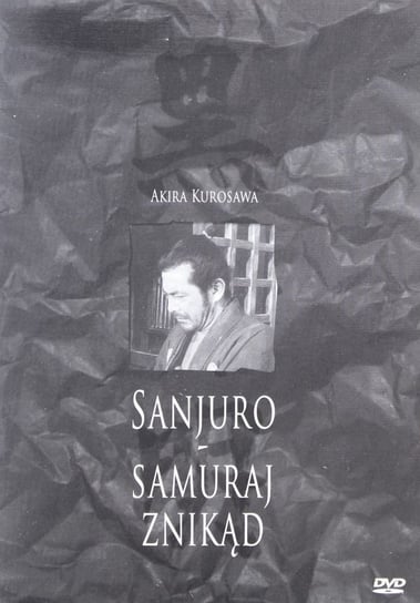 Sanjuro - samuraj znikąd Kurosawa Akira