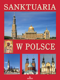 Sanktuaria w Polsce Krzyżanowski Teofil