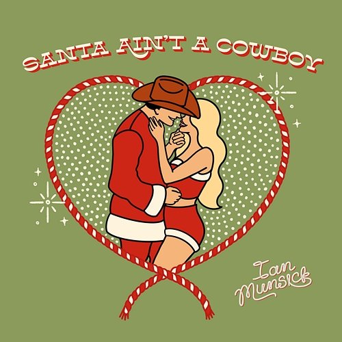 Santa Ain't A Cowboy Ian Munsick