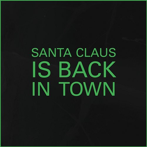 Santa Claus Is Back In Town Victor Solf