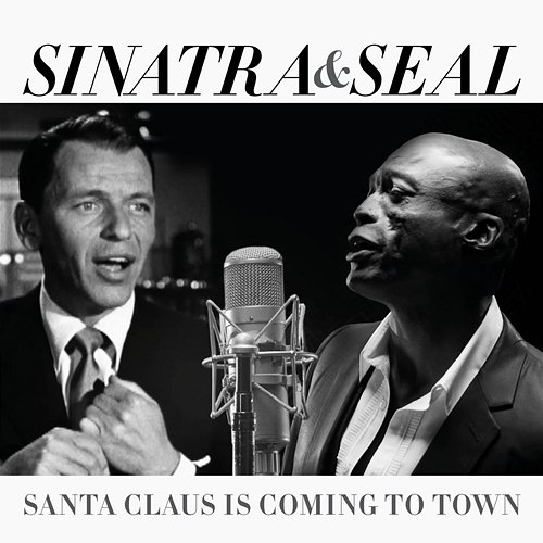Santa Claus Is Coming To Town Frank Sinatra, Seal