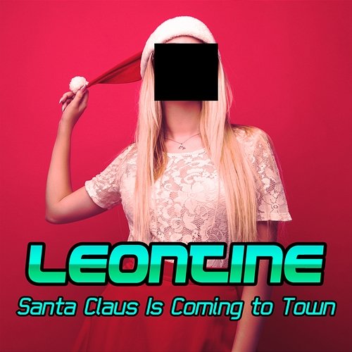 Santa Claus Is Coming to Town Leontine